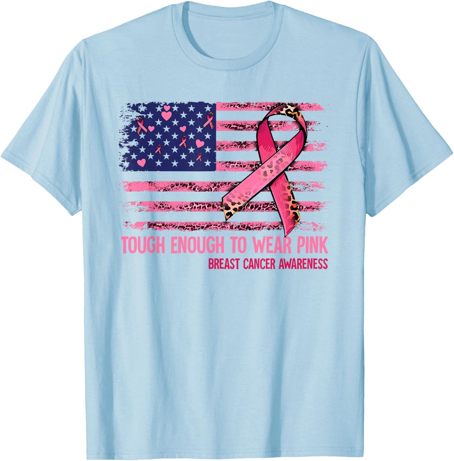 Tough Enough To Wear Pink Breast Cancer Awareness T-Shirt - T-Shirt | Light Blue