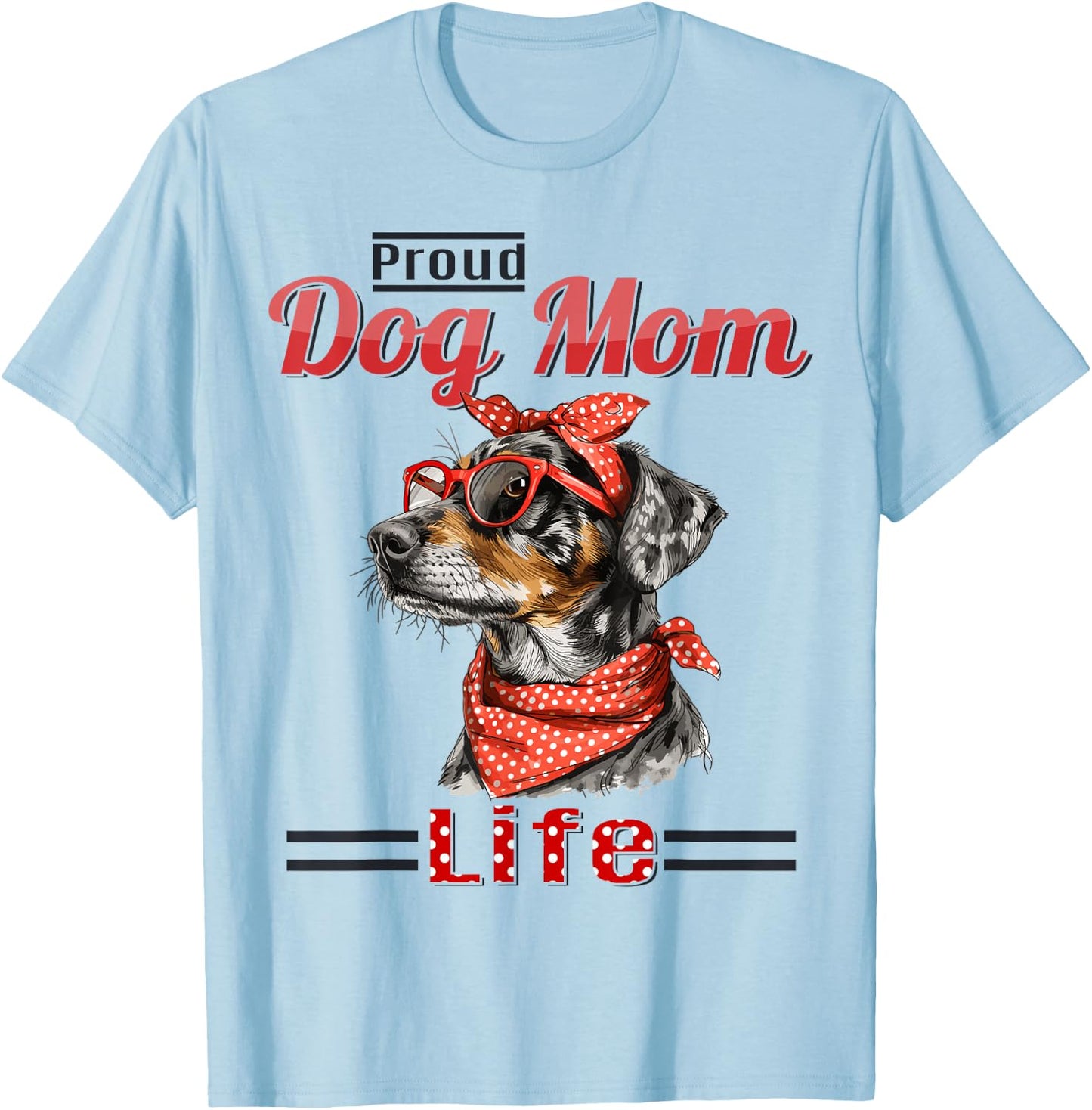 Catahoula Leopard Dog Proud Dog Mom life T-Shirt - T-Shirt | Light Blue