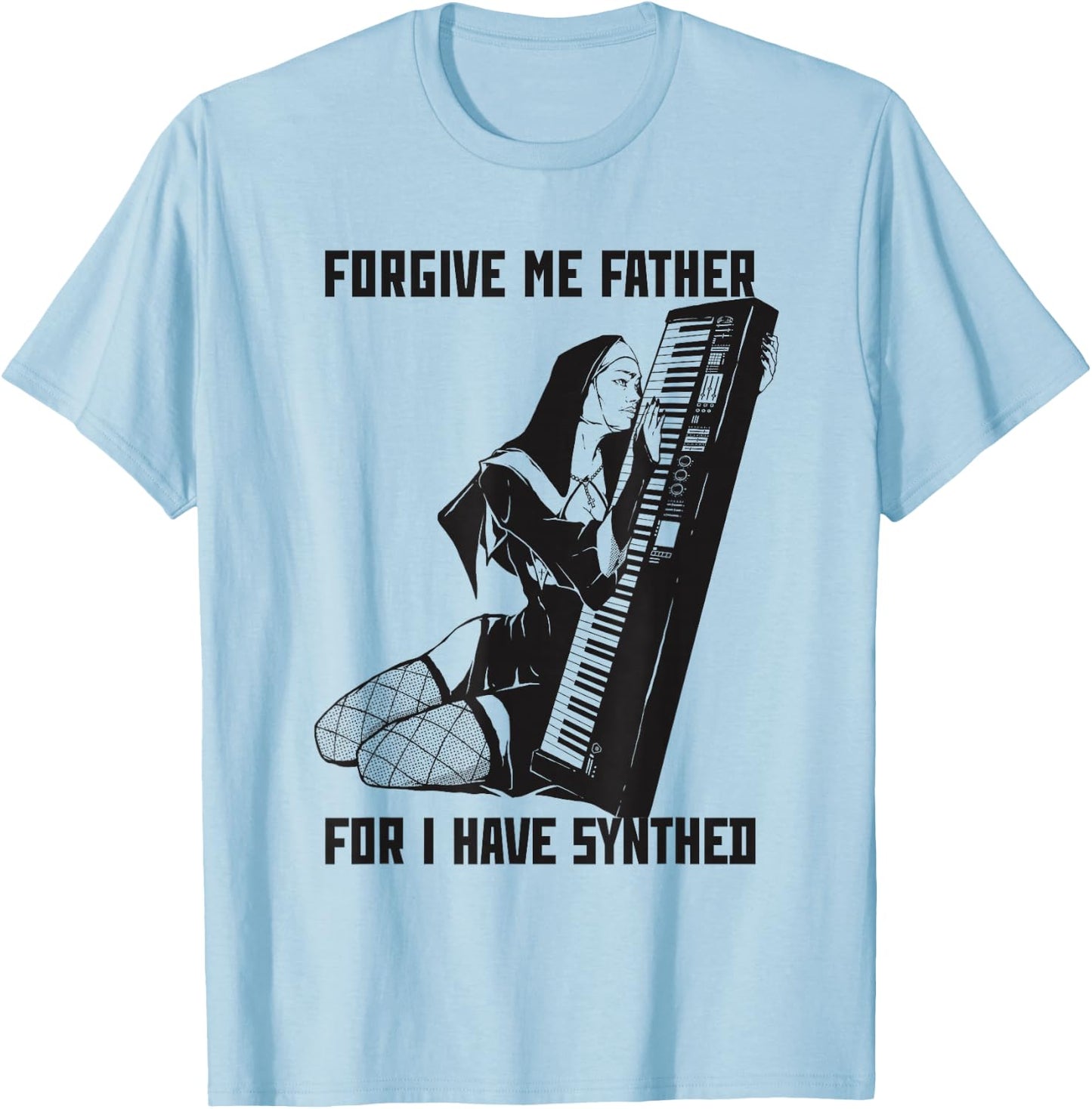 Forgive Me Father For I Have Synthed Synthesizer T-Shirt - T-Shirt | Light Blue