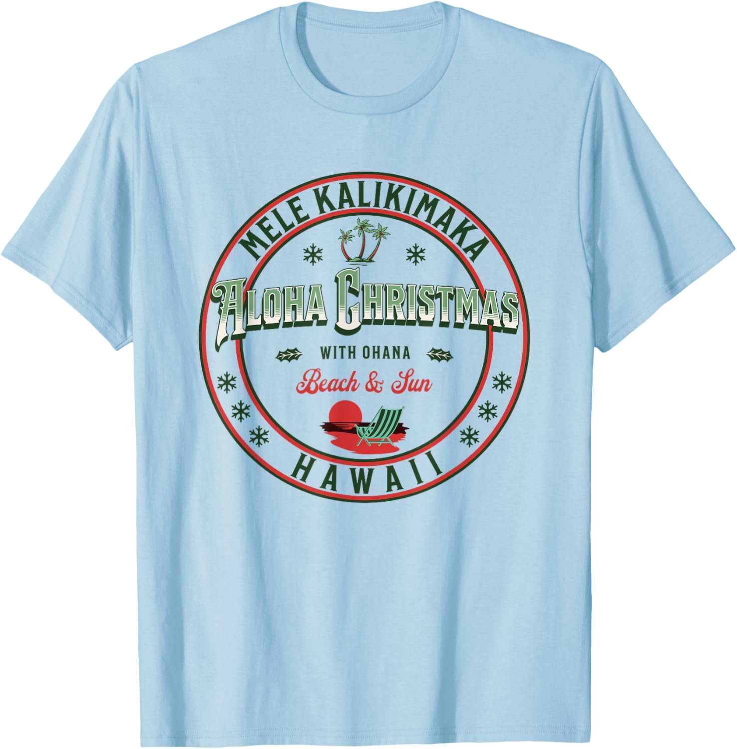Hawaii Christmas - Mele Kalikimaka - Aloha - Ohana Hawaiian T-Shirt - T-Shirt | Light Blue