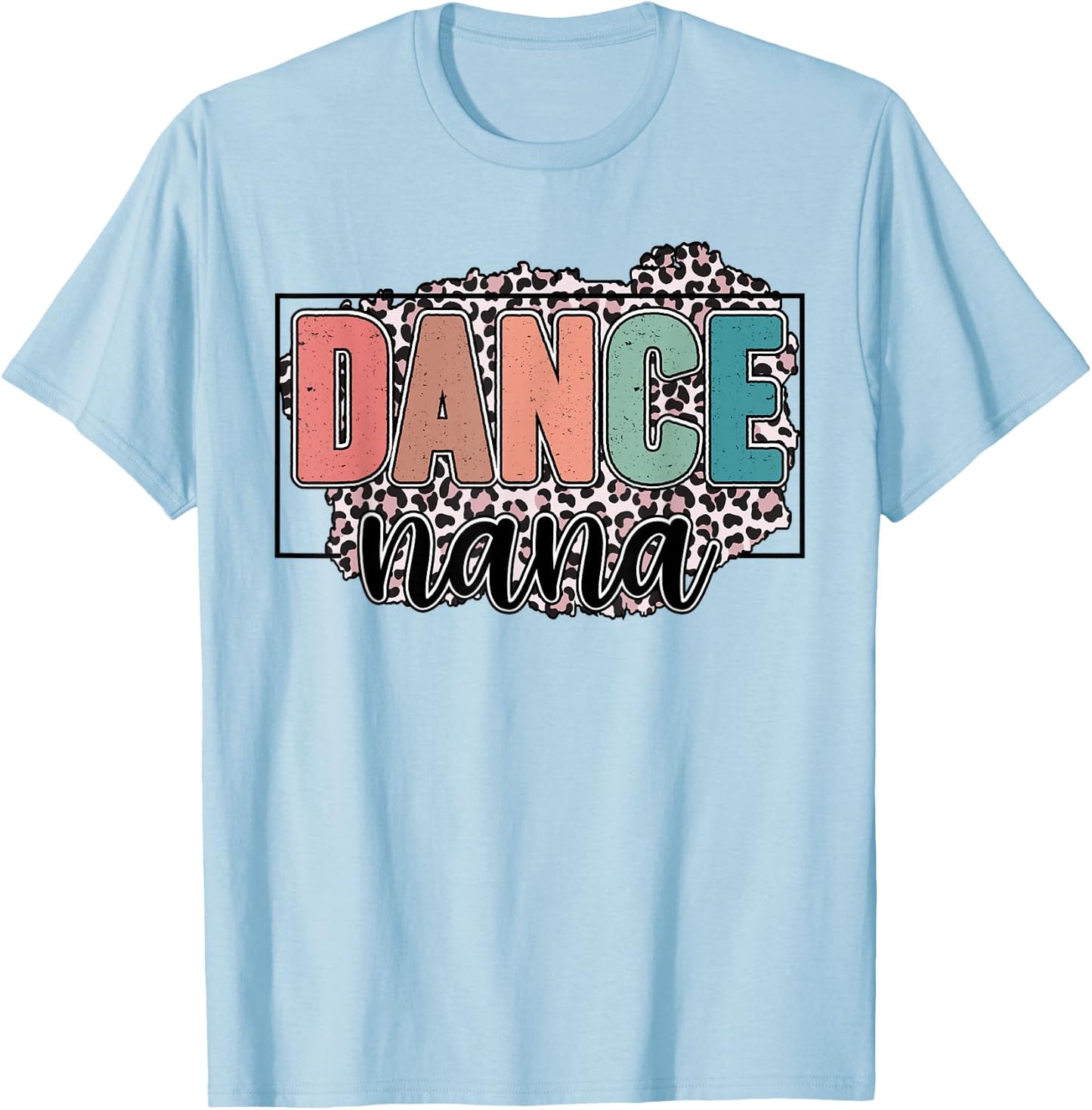 Dance Nana Of A Dancer Nana Leopard Dancing Nana T-Shirt - T-Shirt | Light Blue