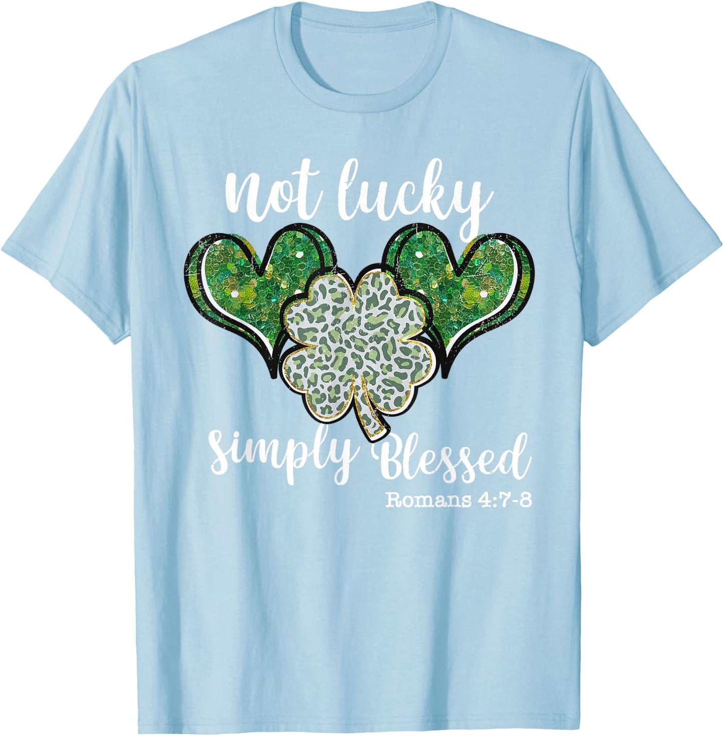 Christian St Patricks Day Shamrock Not Lucky Simply Blessed T-Shirt - T-Shirt | Light Blue