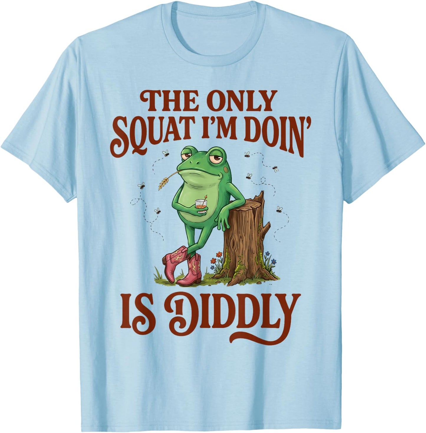 The Only Squat I'm Doing is Diddly Frog Meme Funny Drinking T-Shirt - T-Shirt | Light Blue