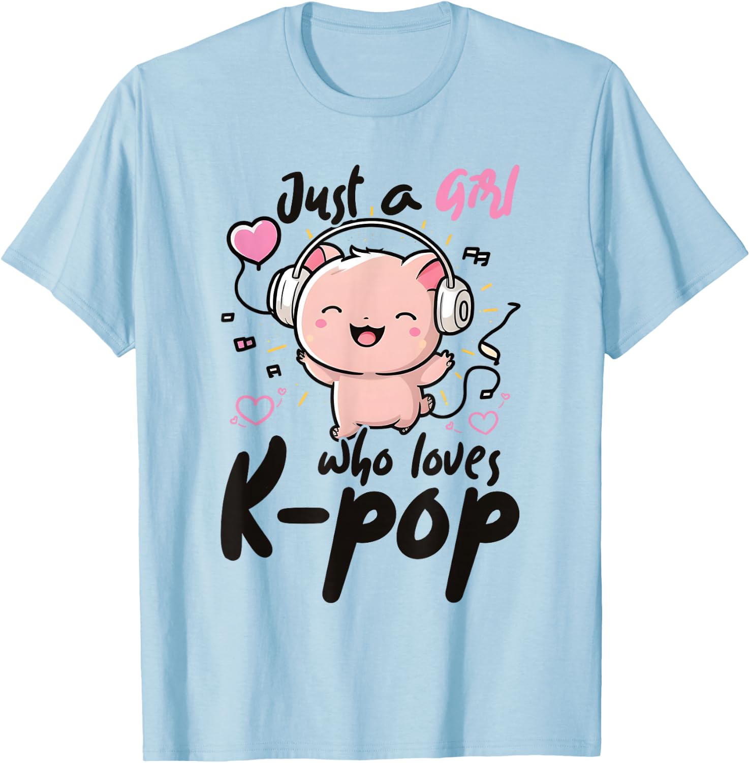 Just a Girl Who Loves K Pop Pig Lover Merch K-Pop Fan Merchandise , gray T-Shirt - T-Shirt | Light Blue