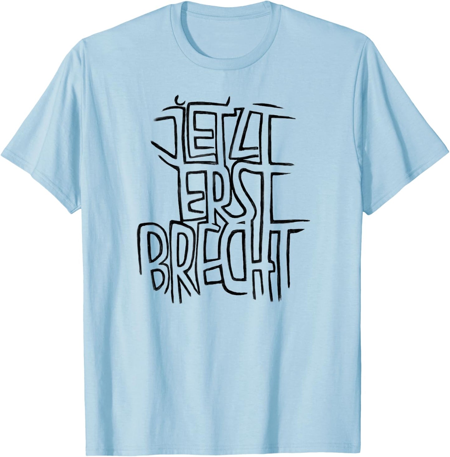 Bertolt Brecht Wortspiel, Lustiger Brecht T-Shirt - T-Shirt | Light Blue