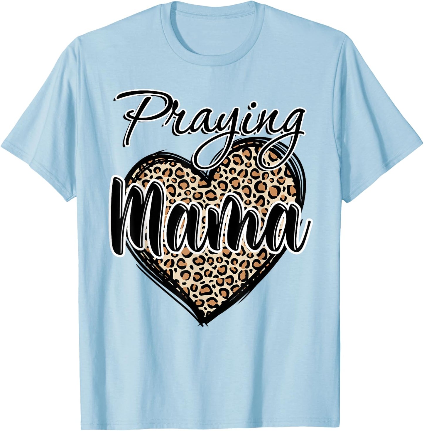 Praying Mama Christian Leopard print Heart Religious Jusus T-Shirt - T-Shirt | Light Blue