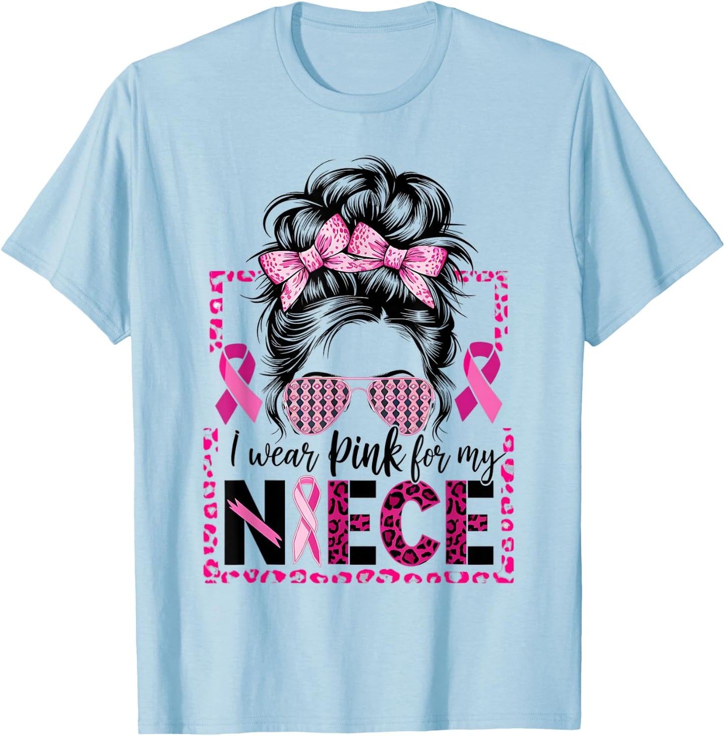 I Wear Pink for My Niece Breast Cancer Support T-Shirt - T-Shirt | Light Blue
