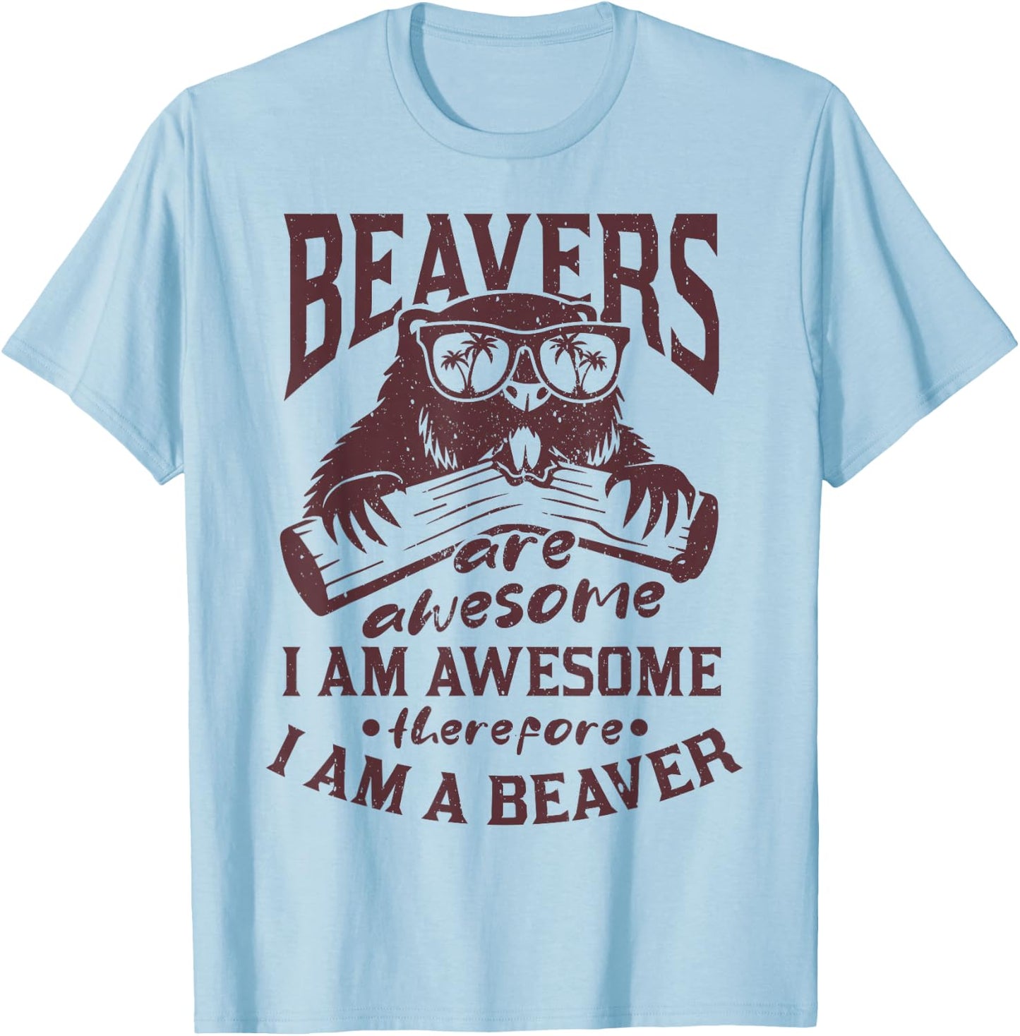 Beavers are great I'm great, so I'm a beaver T-Shirt - T-Shirt | Light Blue