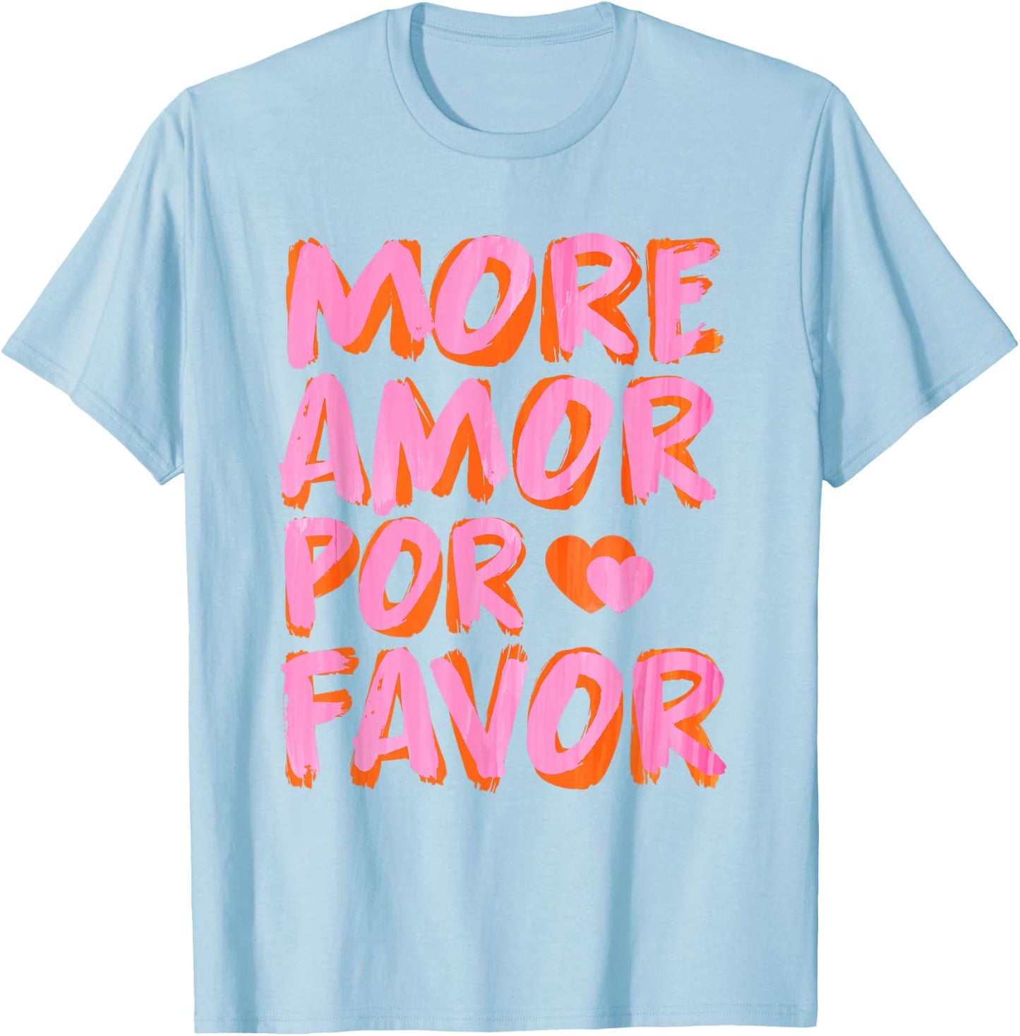 More Amor Por FAVOR X Mehr Liebe - Selbstliebe Selflove , White T-Shirt - T-Shirt | Light Blue