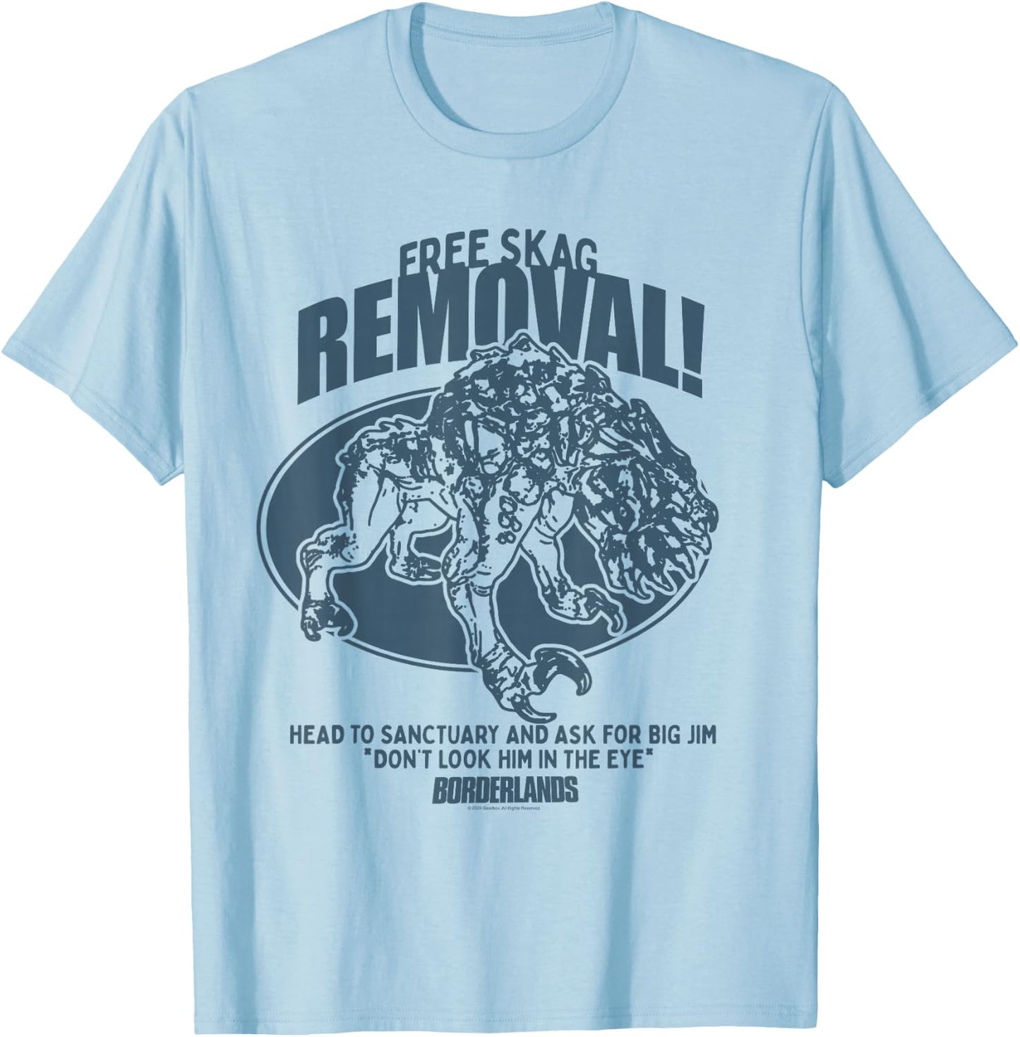 Borderlands Free Skag Removal Ad Gaming T-Shirt - T-Shirt | Light Blue