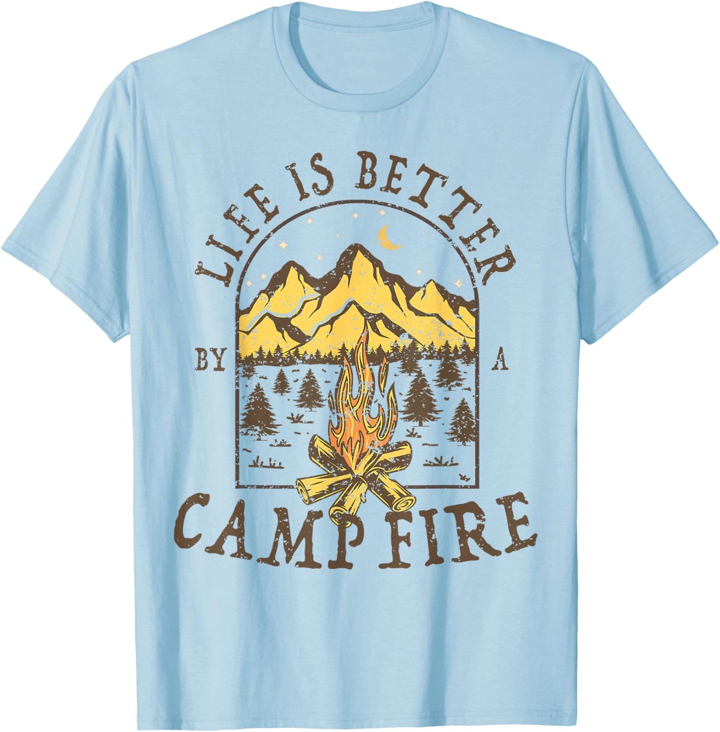 Life is Better By A Campfire Camping Hiking Fishing Outdoor T-Shirt - T-Shirt | Light Blue