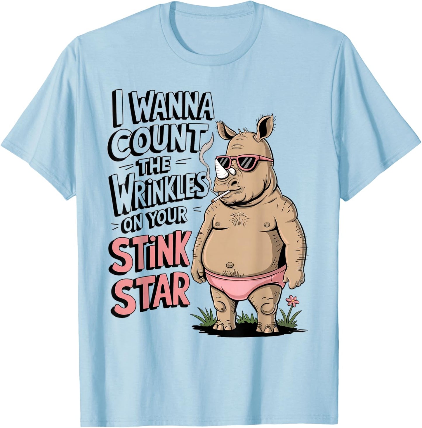 Funny Rhino I Wanna Count The Wrinkles On Your Stink Star T-Shirt - T-Shirt | Light Blue