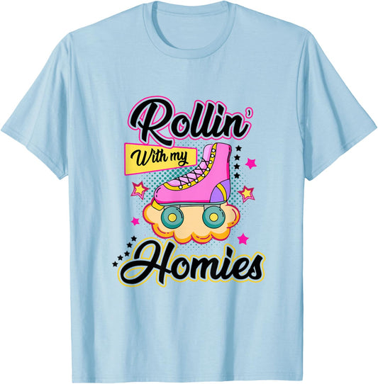Rolling With My Homies Roller Skates Girls 2 T-Shirt - T-Shirt | Light Blue