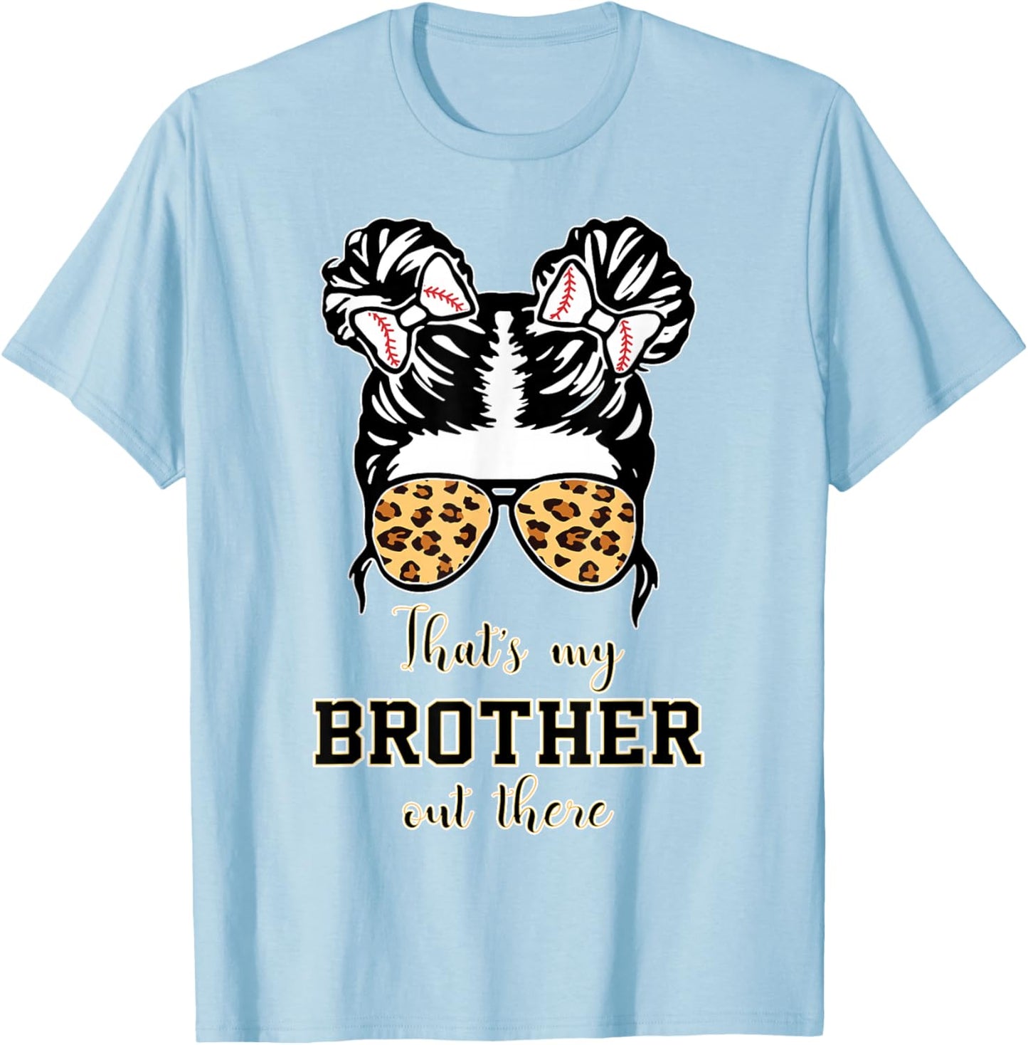 Thats My Brother Out There Baseball-Shirt Toddler Sister Kid T-Shirt - T-Shirt | Light Blue