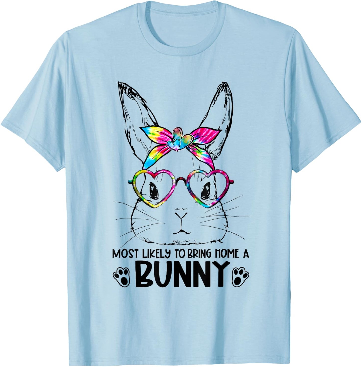 Tie-Dye Bunny Face Girls Most Likely To Bring Home a Bunny T-Shirt - T-Shirt | Light Blue