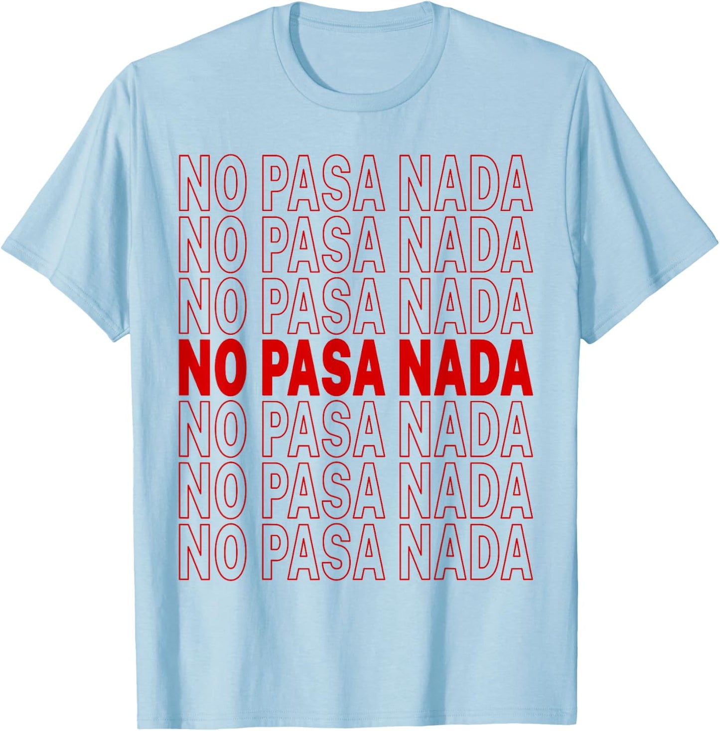 No Pasa Nada T-Shirt - T-Shirt | Light Blue