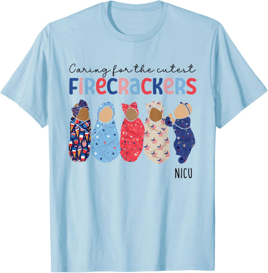 Caring For The Cutest Firecrackers 4th Of July NICU Nurse Women Men T-Shirt - T-Shirt | Light Blue