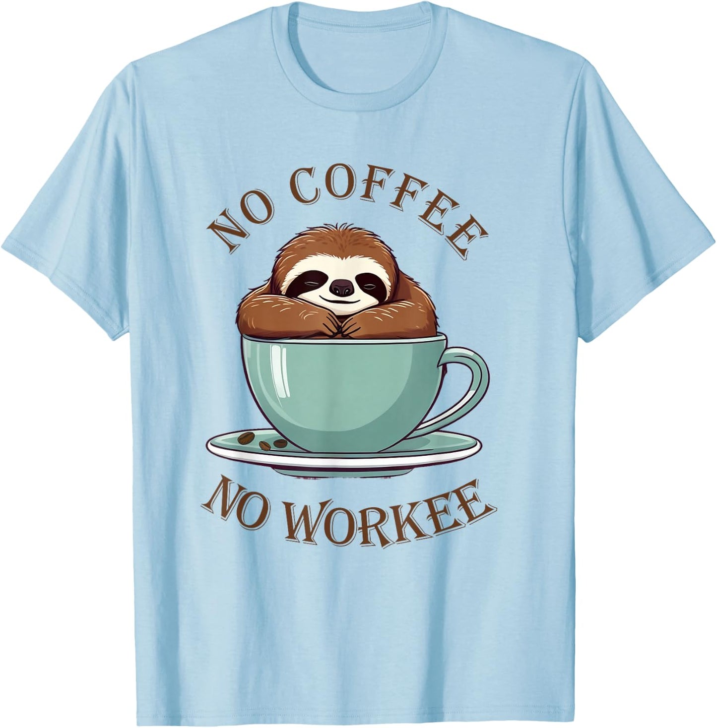 No Coffee No Workee Sloth Funny T-Shirt - T-Shirt | Light Blue