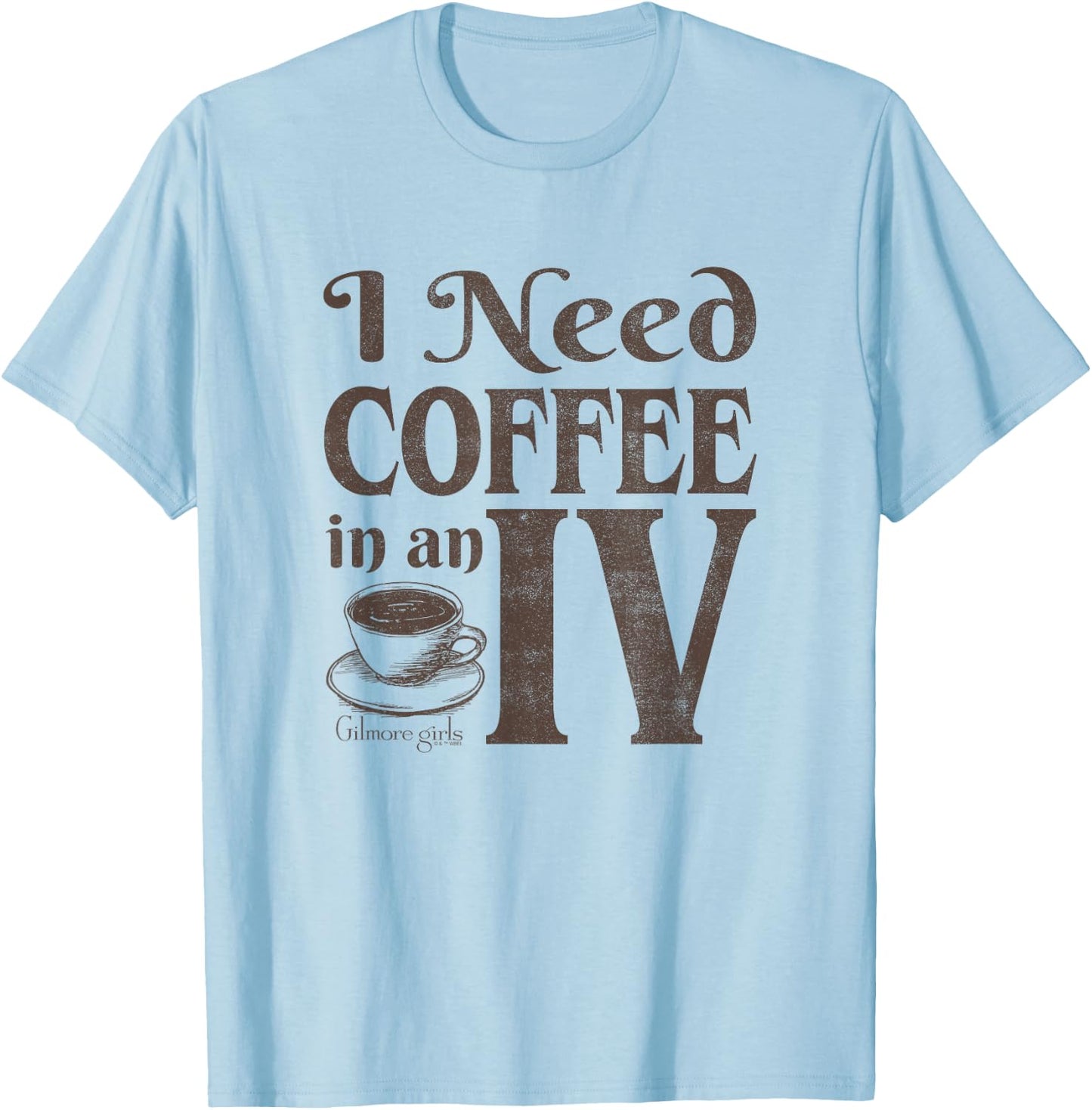 Gilmore Girls I Need Coffee In An I.V. Distressed Quote Logo T-Shirt - T-Shirt | Light Blue