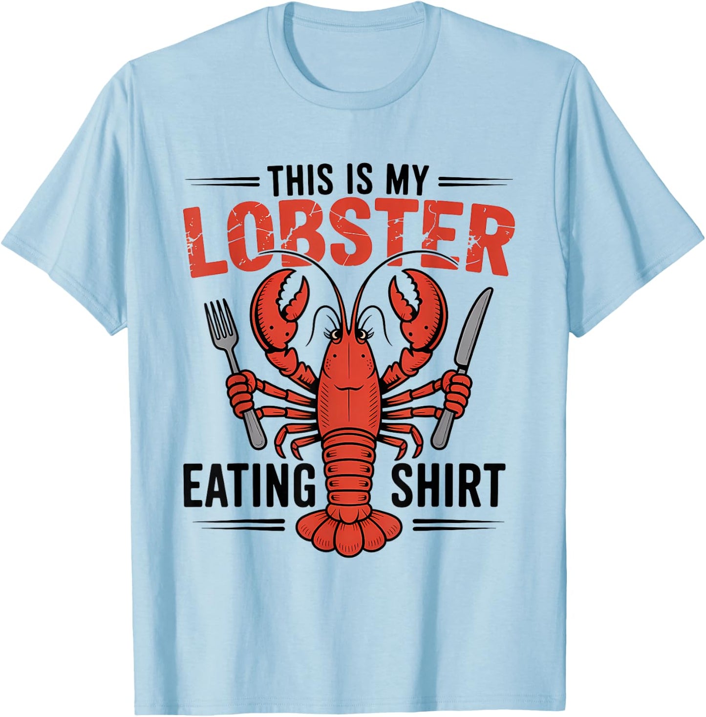 This is My Lobster Eating T-Shirt - T-Shirt | Light Blue