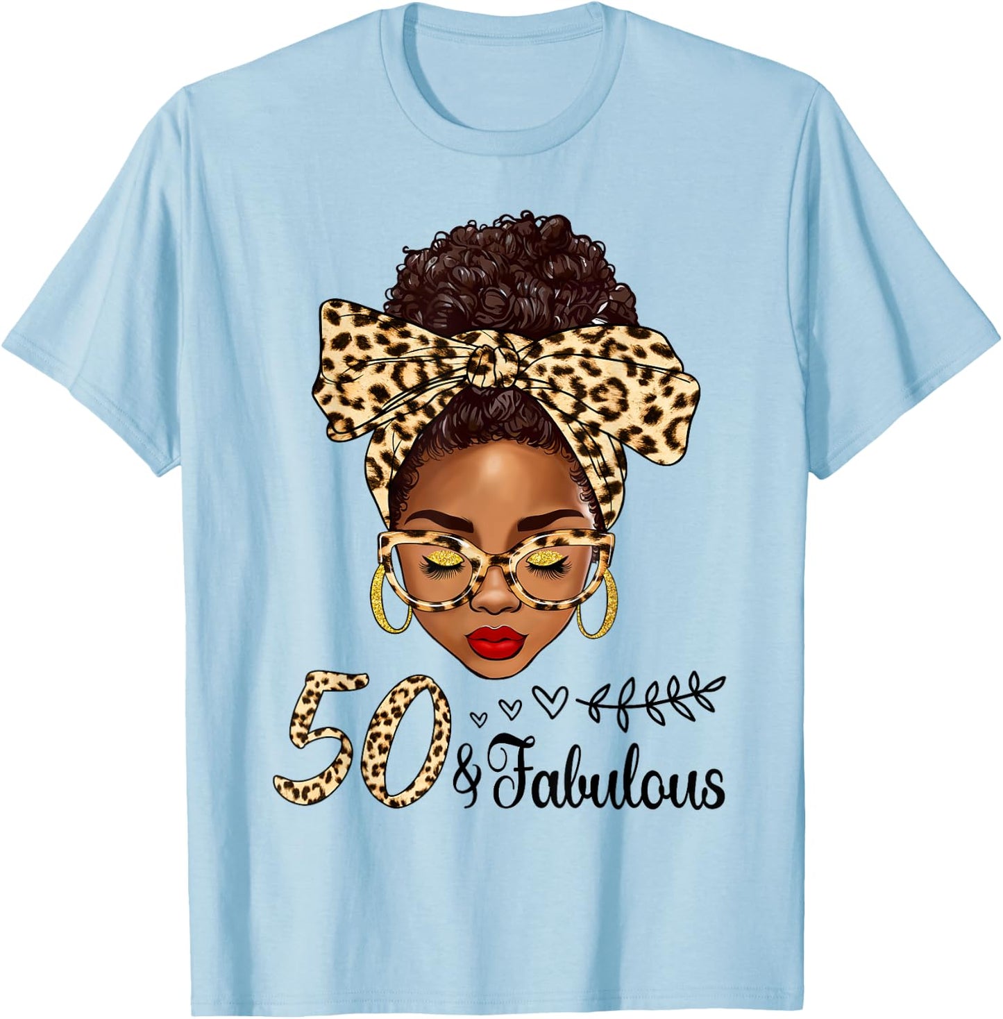 50 And Fabulous Afro Messy Bun 50th Birthday Black Women T-Shirt - T-Shirt | Light Blue