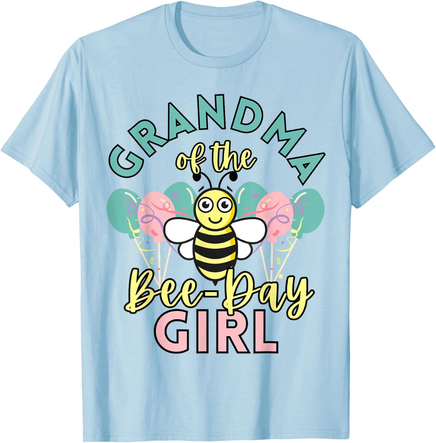 Grandma of the Bee-Day Girl Birthday Funny Matching Family T-Shirt - T-Shirt | Light Blue