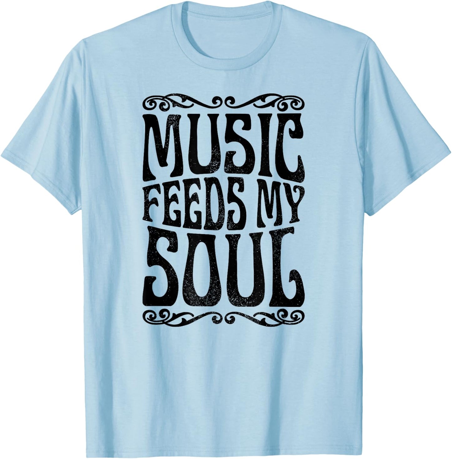 Music feeds my soul T-Shirt - T-Shirt | Light Blue