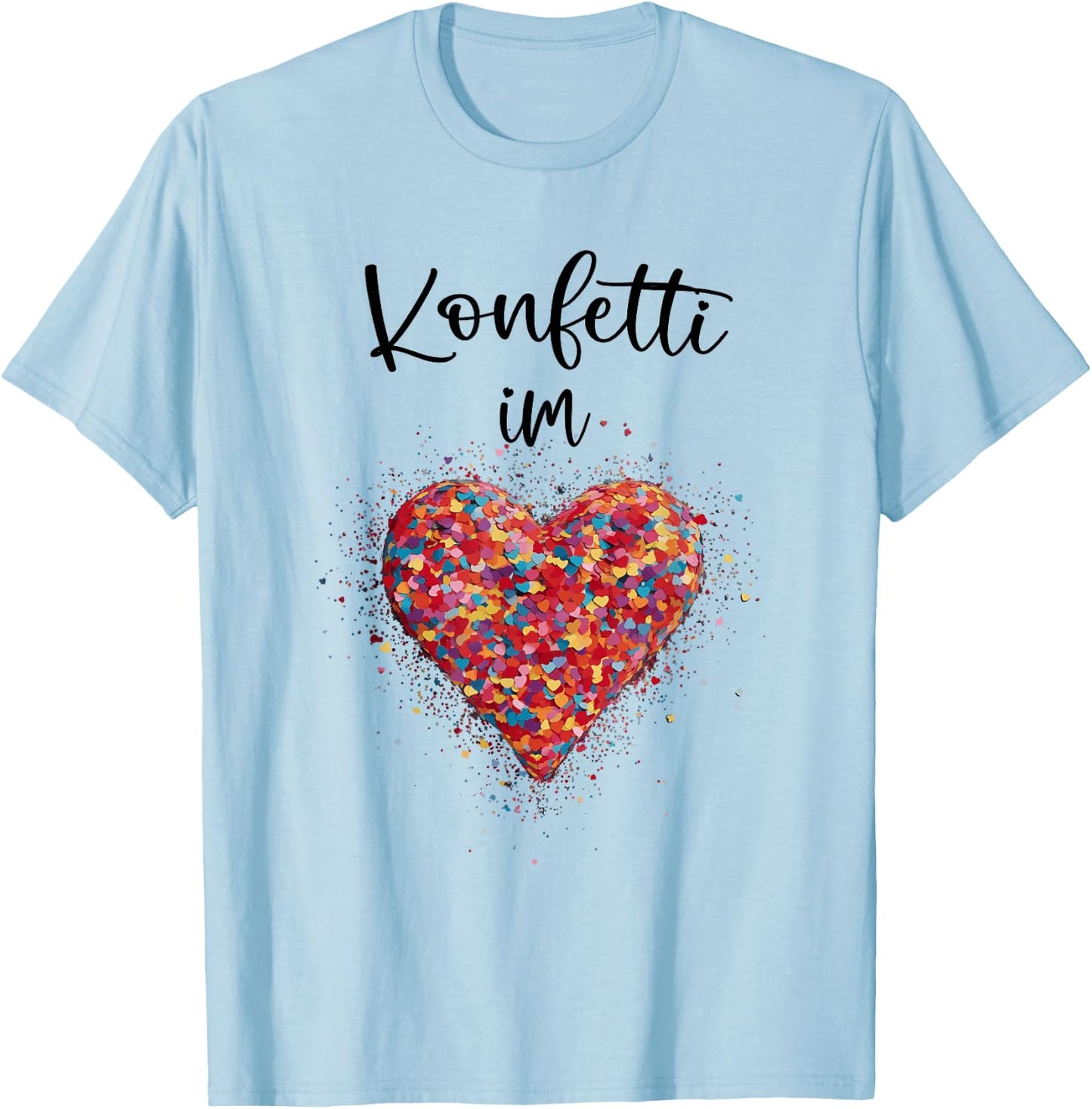 Confetti in the Heart - Kölle Alaaf Red White Carnival Fashing , White T-Shirt - T-Shirt | Light Blue