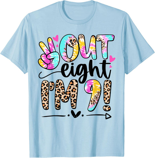 9 Years Old Birthday Tie Dye Peace Out Eight I'm 9 Girl 9th T-Shirt - T-Shirt | Light Blue
