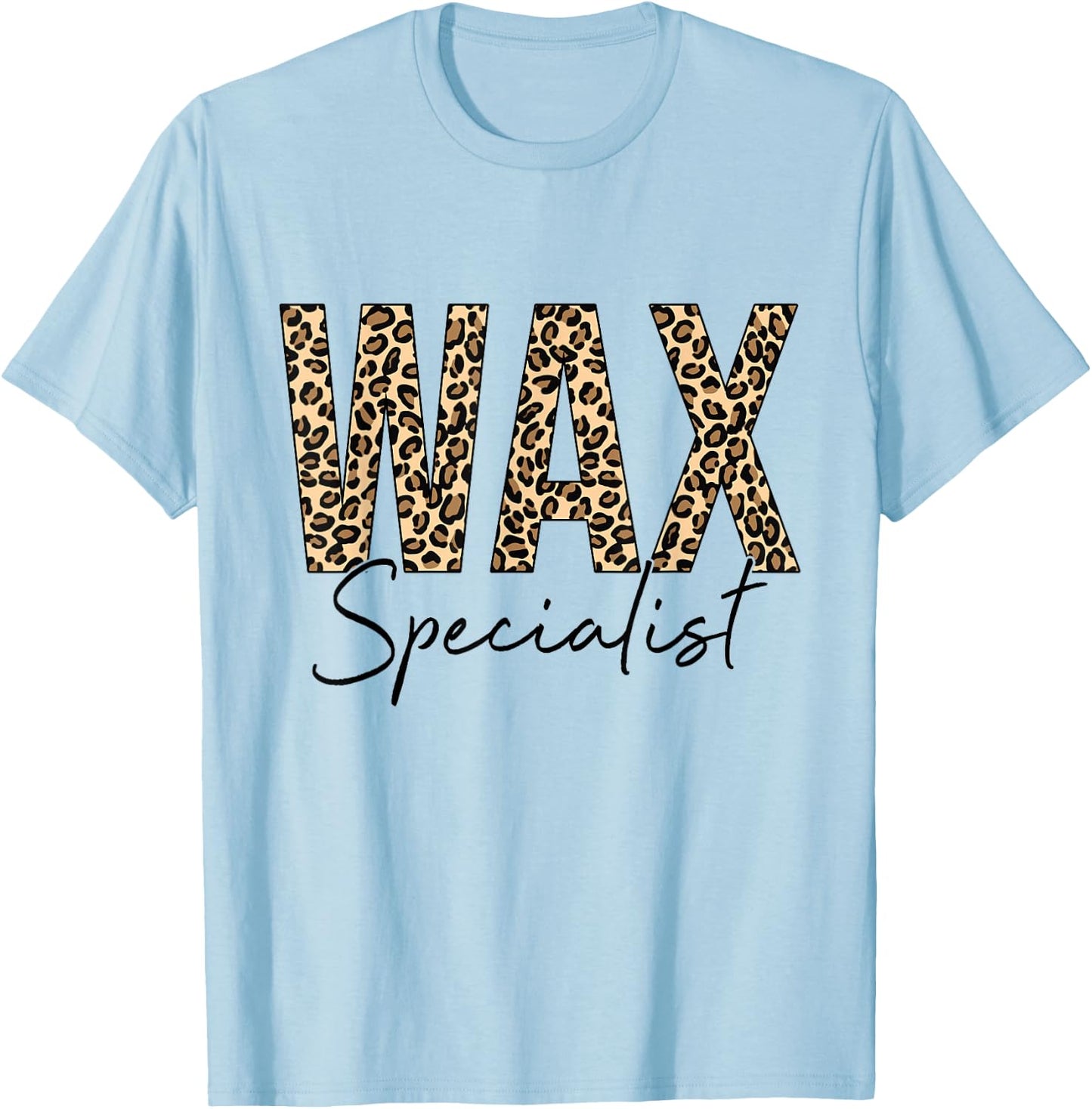 Wax Specialist Wax Esthetician Leopard Waxing T-Shirt - T-Shirt | Light Blue
