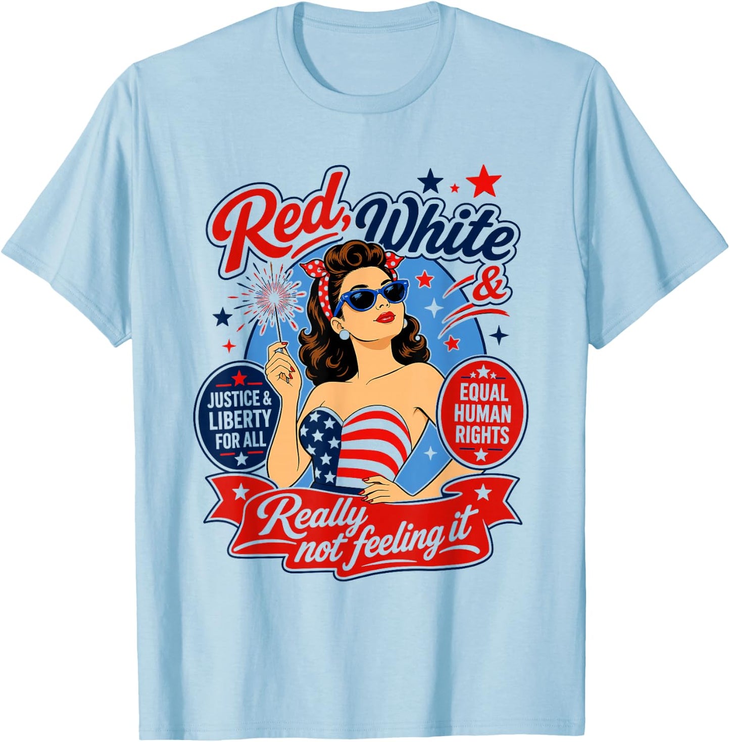 Retro Vintage Red White and Not Really Feeling It Feminism T-Shirt - T-Shirt | Light Blue