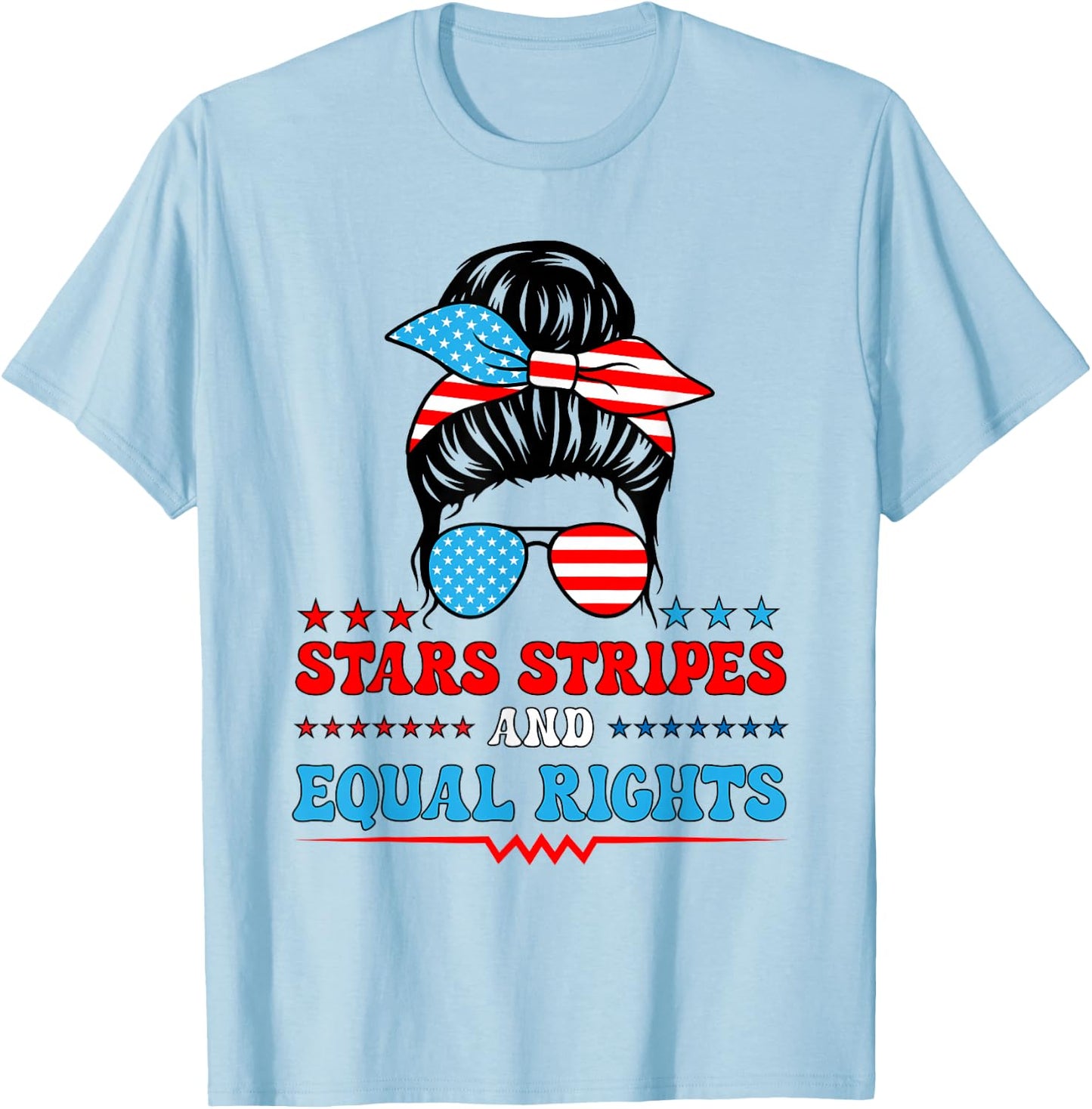 Stars Stripes and Equal Rights 4th of July T-Shirt - T-Shirt | Light Blue