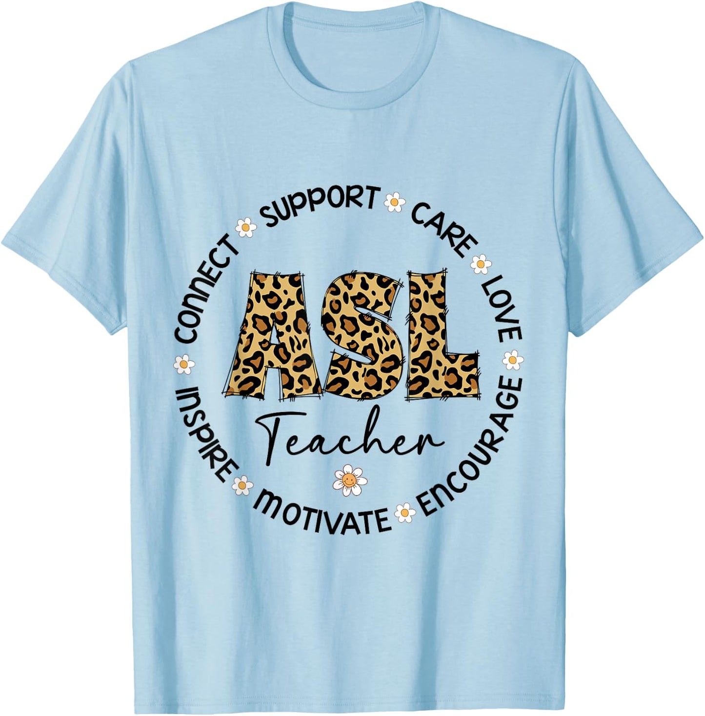 Leopard ASL Teacher Appreciation Week back to school T-Shirt - T-Shirt | Light Blue