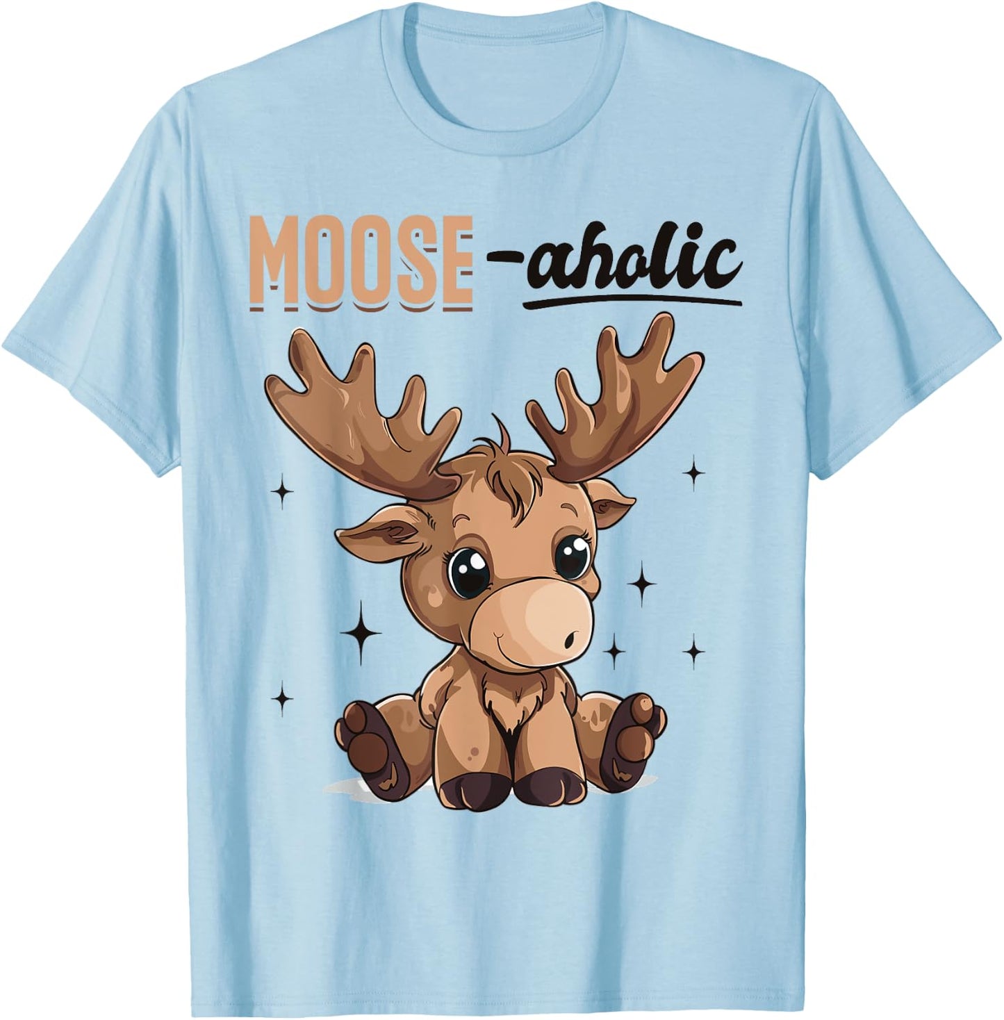 Funny Moose Animal Moose-aholic T-Shirt - T-Shirt | Light Blue