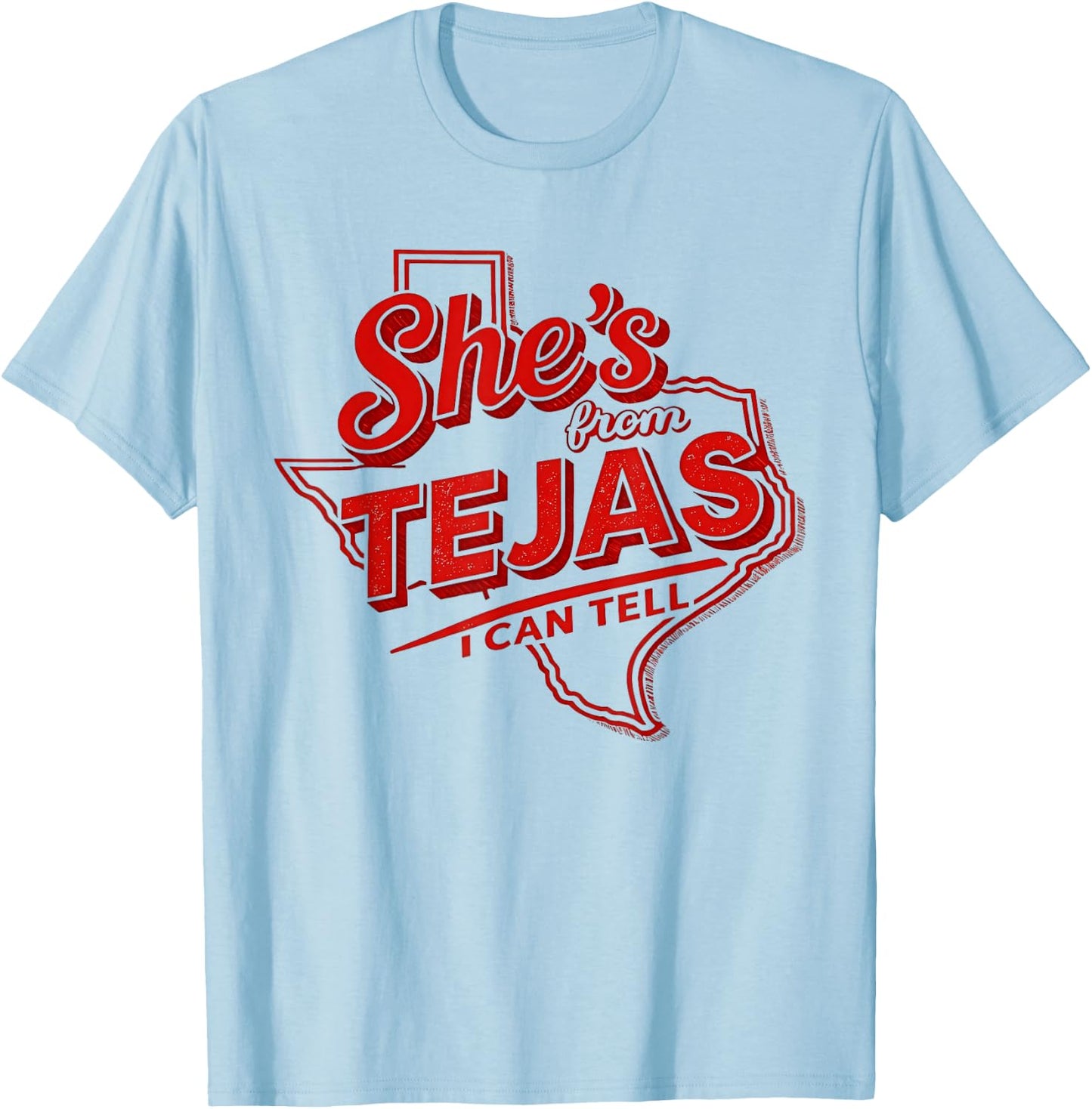 Shes from Tejas I Can Tell Texas State Map Outline T-Shirt - T-Shirt | Light Blue
