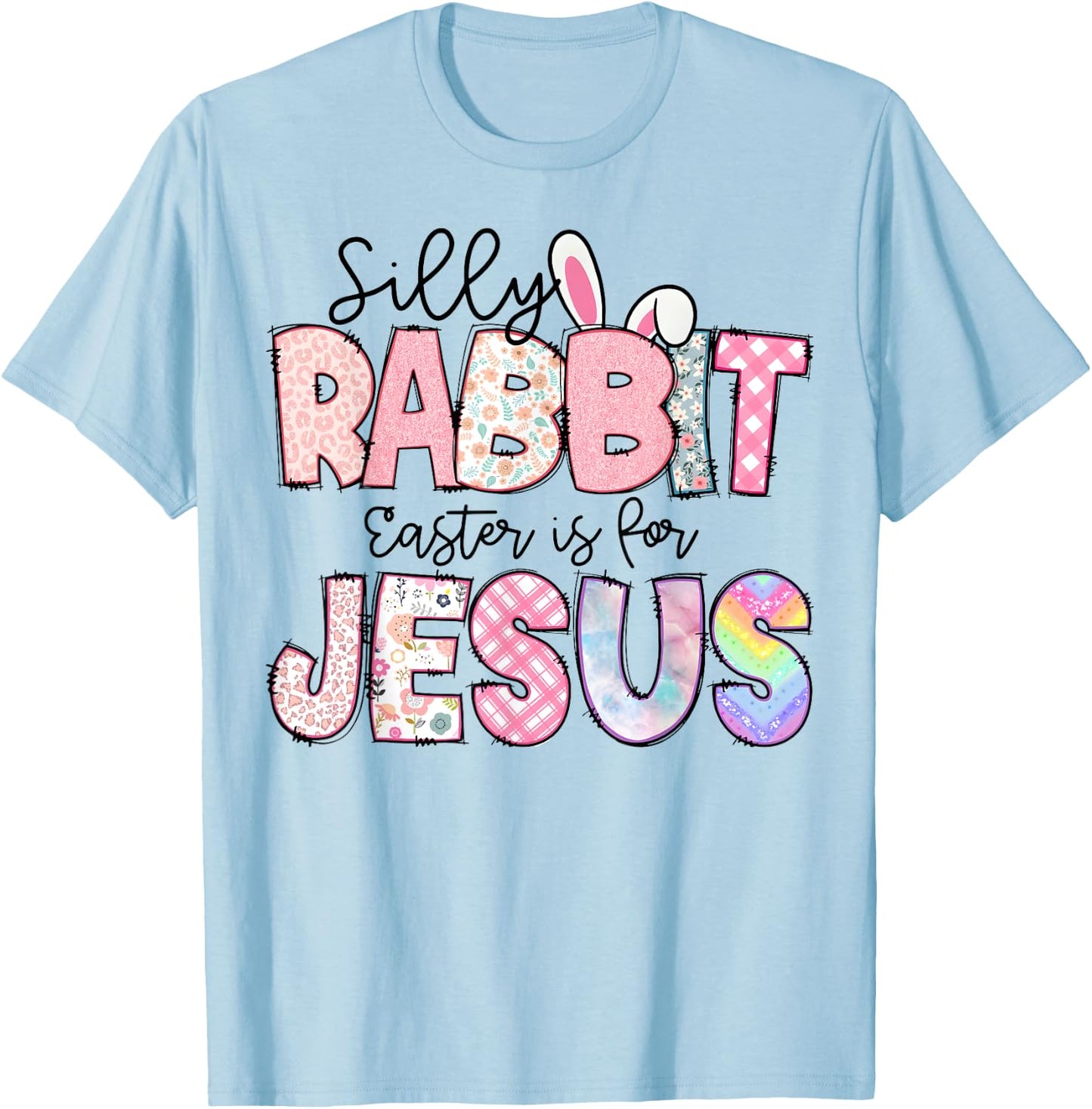 Silly Rabbit Easter Is For Jesus Kids Boys Girls Funny T-Shirt - T-Shirt | Light Blue