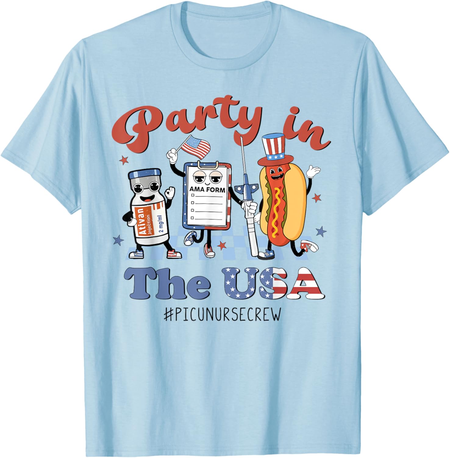 Funny 4th Of July Shirt Party in the USA PICU Nurse Crew Women Men T-Shirt - T-Shirt | Light Blue