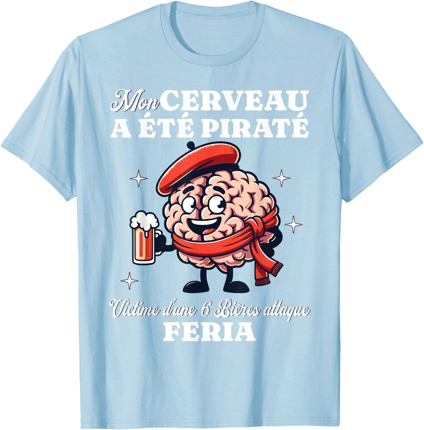 Feria Village Party Brain Hacked 6 Beers Attack , Red, S T-Shirt - T-Shirt | Light Blue