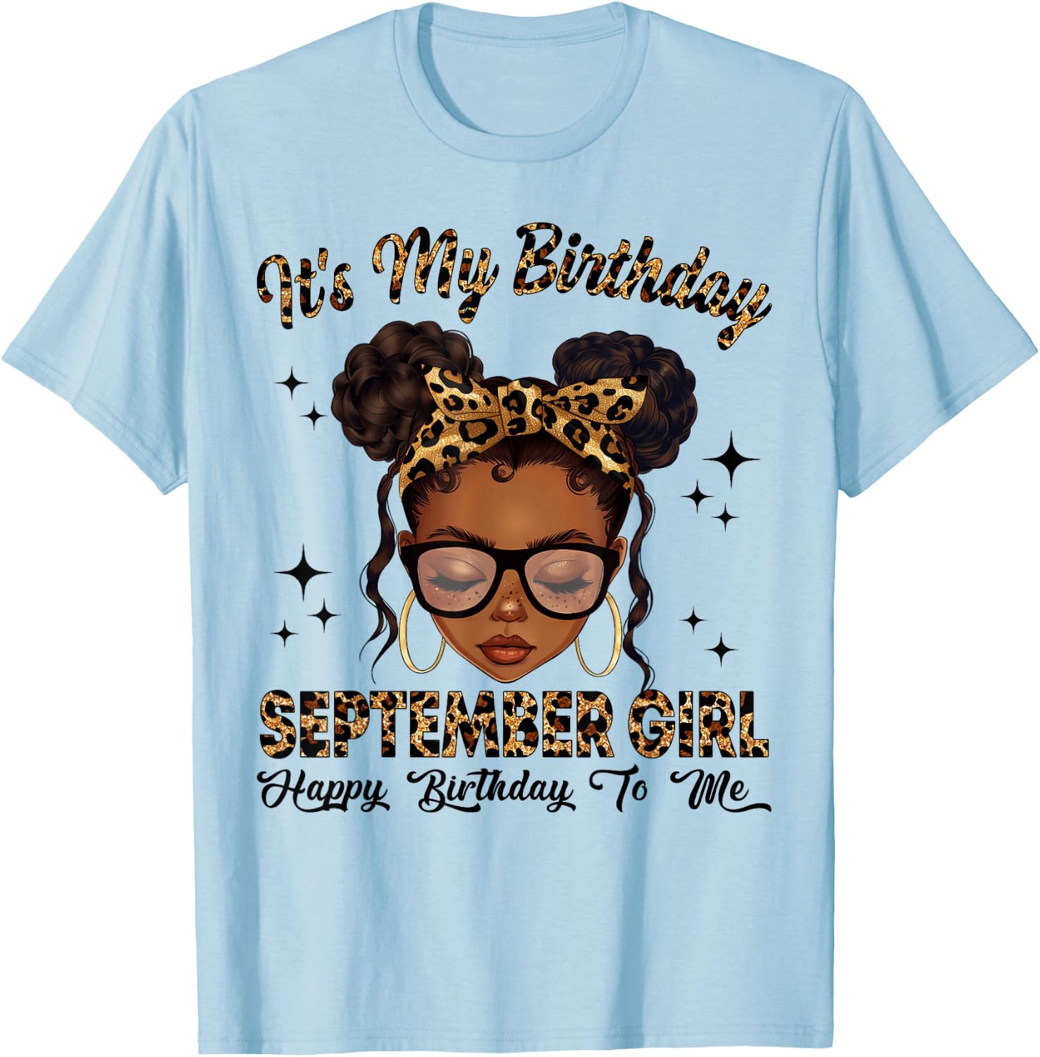 September Black Girl Messy Bun Afro Girl It's My Birthday T-Shirt - T-Shirt | Light Blue