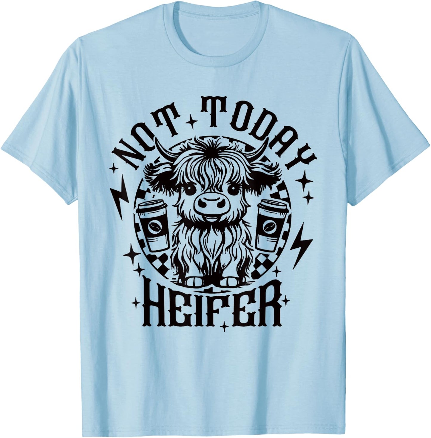Not Today Heifer Not My Pasture Not My Bullshit Floral T-Shirt - T-Shirt | Light Blue