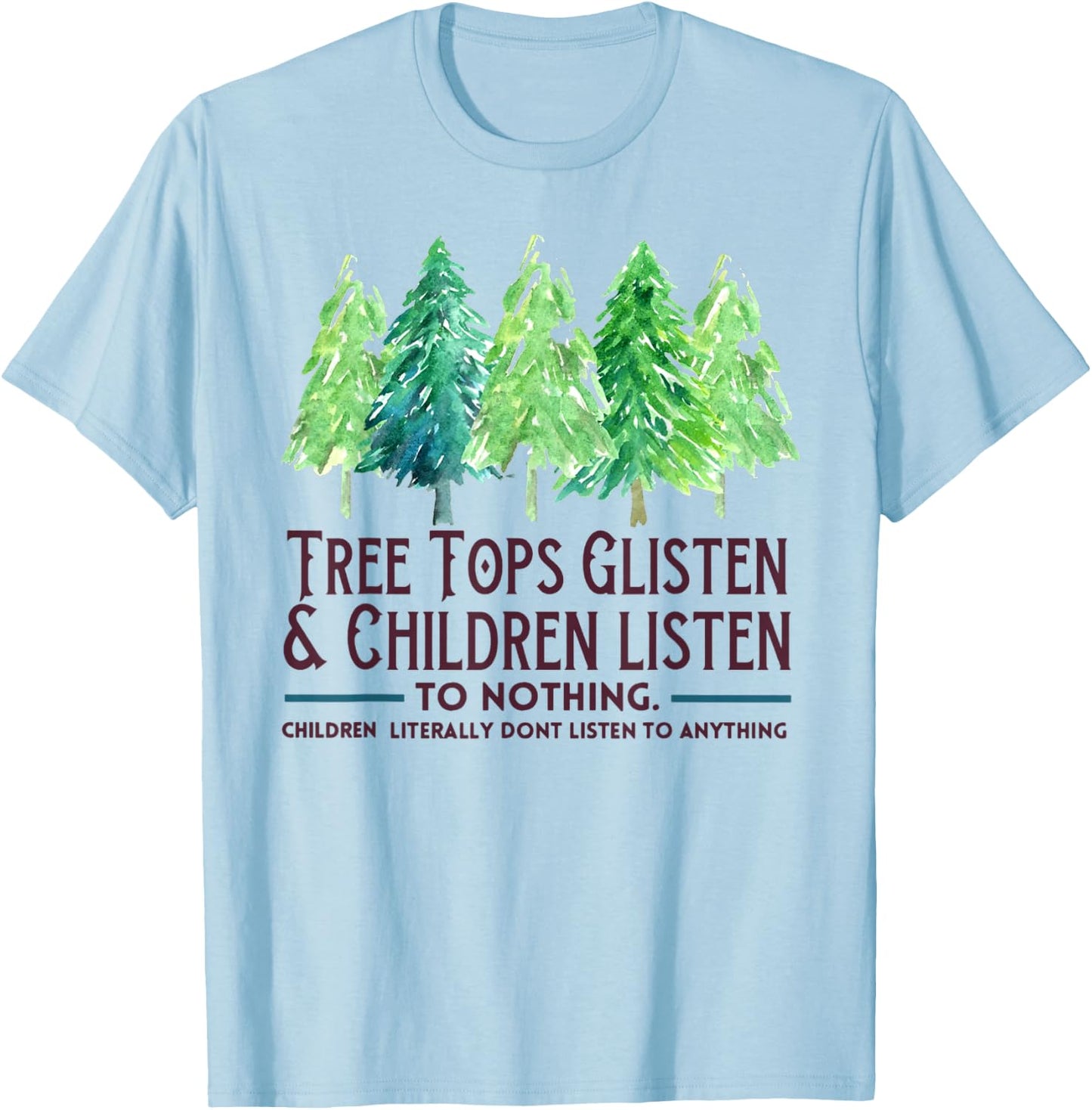 TreeTops Glisten And Children Listen To Nothing Christmas T-Shirt - T-Shirt | Light Blue