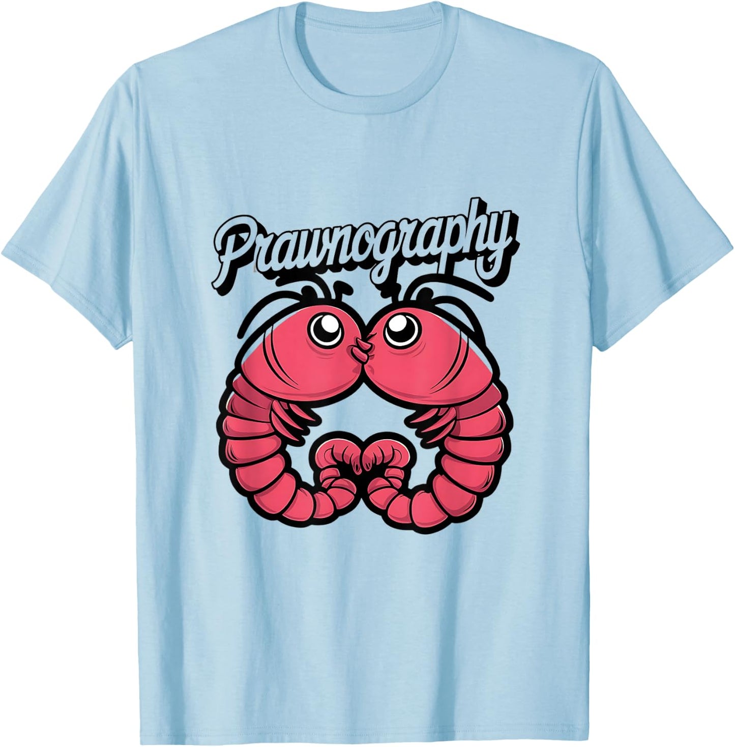 Seafood Lover Prawnography Funny Shrimp T-Shirt - T-Shirt | Light Blue