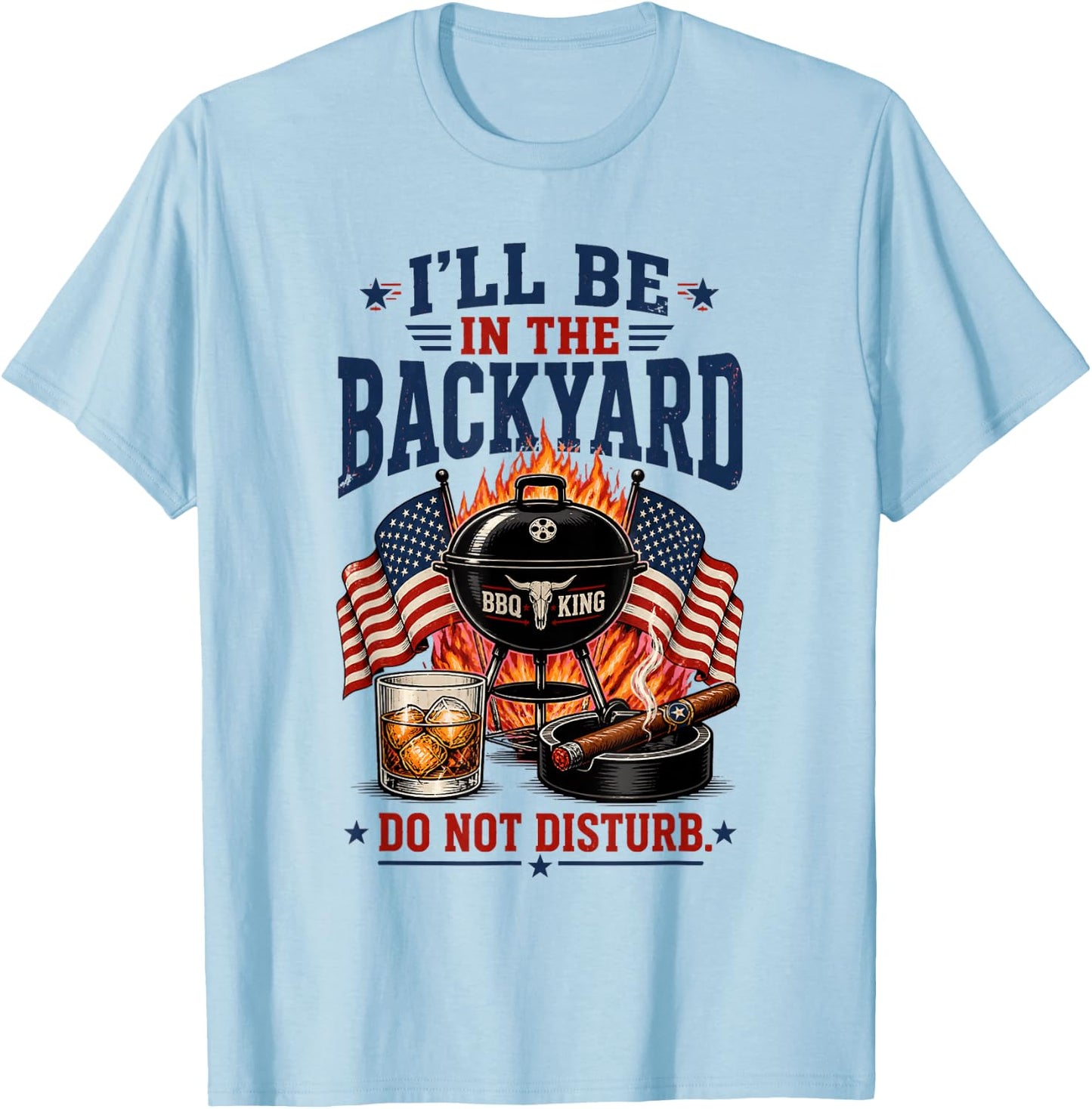 I'll Be in The Backyard Cigar T-Shirt - T-Shirt | Light Blue