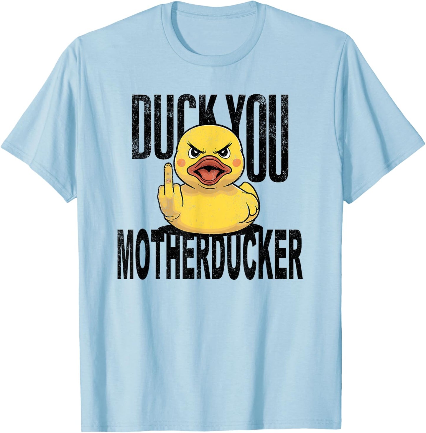 Duck you motherducker Middle Finger Funny Yellow T-Shirt - T-Shirt | Light Blue