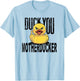 Duck you motherducker Middle Finger Funny Yellow T-Shirt - T-Shirt | Light Blue
