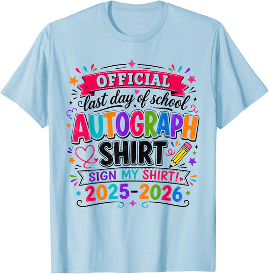(2 Sides) Official Last Day of School Autograph Funny T-Shirt - T-Shirt | Light Blue