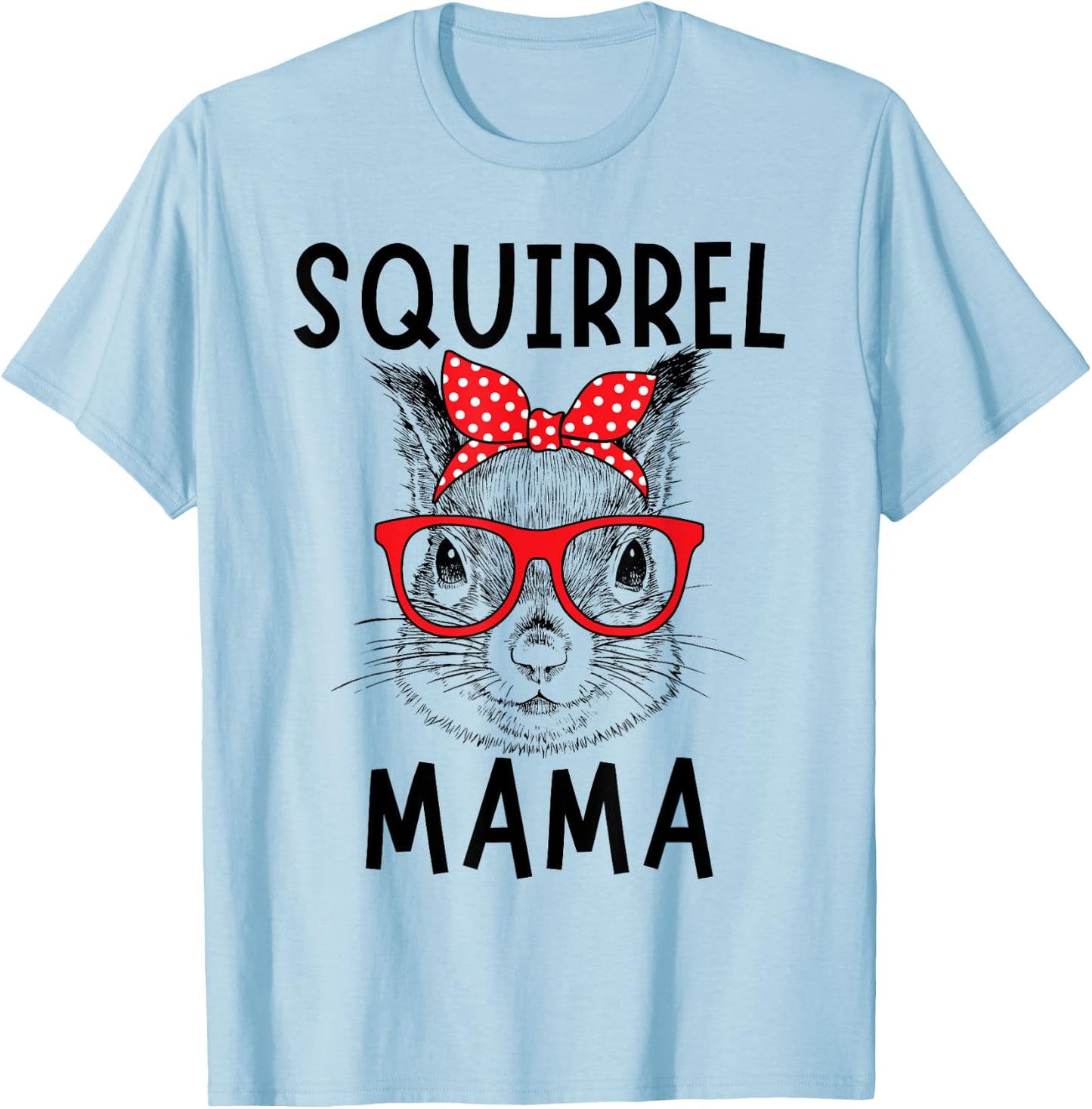 Squirrel Mama Squirrel Mom Mother's Day T-Shirt - T-Shirt | Light Blue