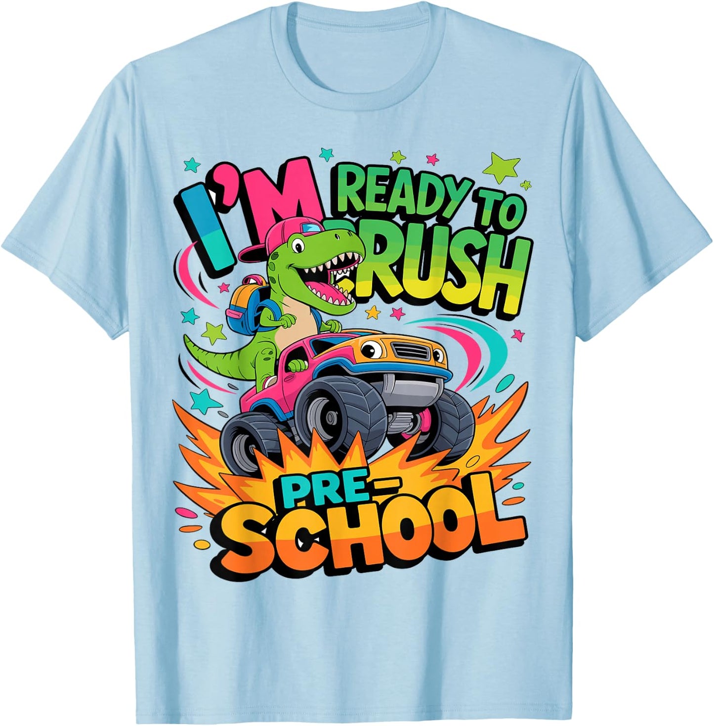 I'm Ready To Crush Preschool Dinosaur Monster Truck T-Shirt - T-Shirt | Light Blue
