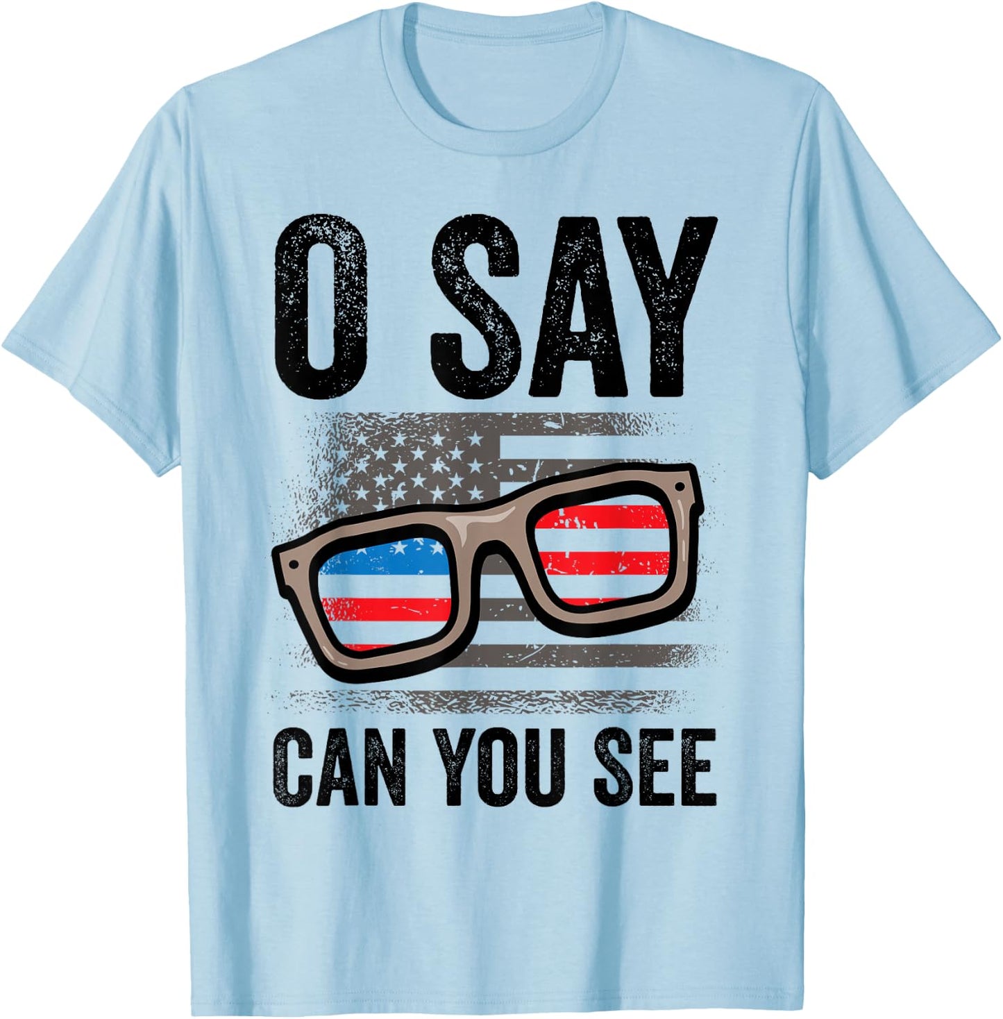 Ophthalmologist O Say Can You See 4th Of July Optician T-Shirt - T-Shirt | Light Blue