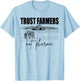 Trust Farmers Not Pharma, Funny Farm, Support Farmers T-Shirt - T-Shirt | Light Blue